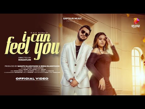 I Can Feel You | Official Video | Gazi King | Sanjana Deshmukh | Swati Patil | Marathi Rap Song