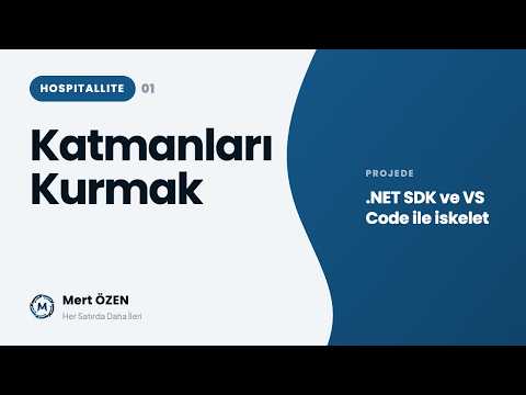 HospitalLite (HMS): NET SDK ve VS Code ile Katmanları Oluşturma