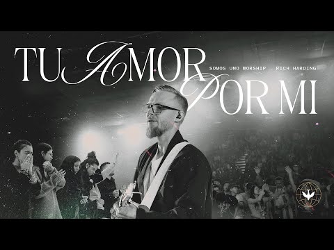 Tu Amor Por Mí - Somos uno Worship
