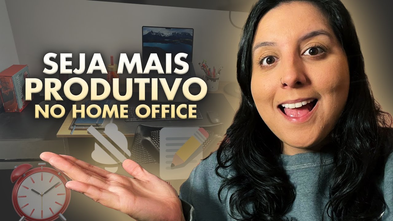 COMO AUMENTAR SUA PRODUTIVIDADE EM 5 PASSOS TRABALHANDO EM HOME OFFICE