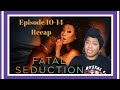 Fatal Seduction Season Finale Review Episodes 10 14 It Was All A Lie Spoilers