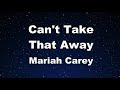 Karaoke Can T Take That Away Mariah Carey No Guide Melody Instrumental