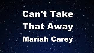 Karaoke♬ Can&#39;t Take That Away -  Mariah Carey 【No Guide Melody】 Instrumental