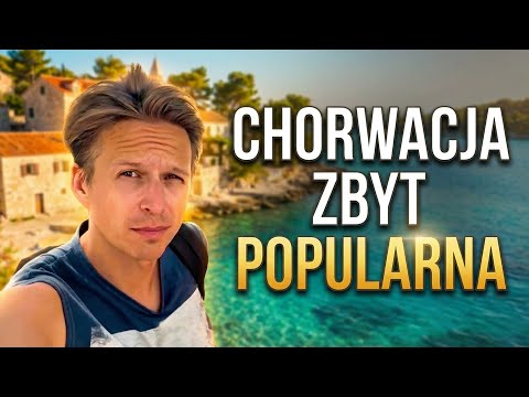 Chorwacja - ofiara własnej popularności. Zniszczyliśmy raj?