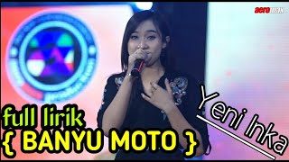 Download lagu Full lirik |BANYU MOTO | YENI INKA | OM ADELLA mp3