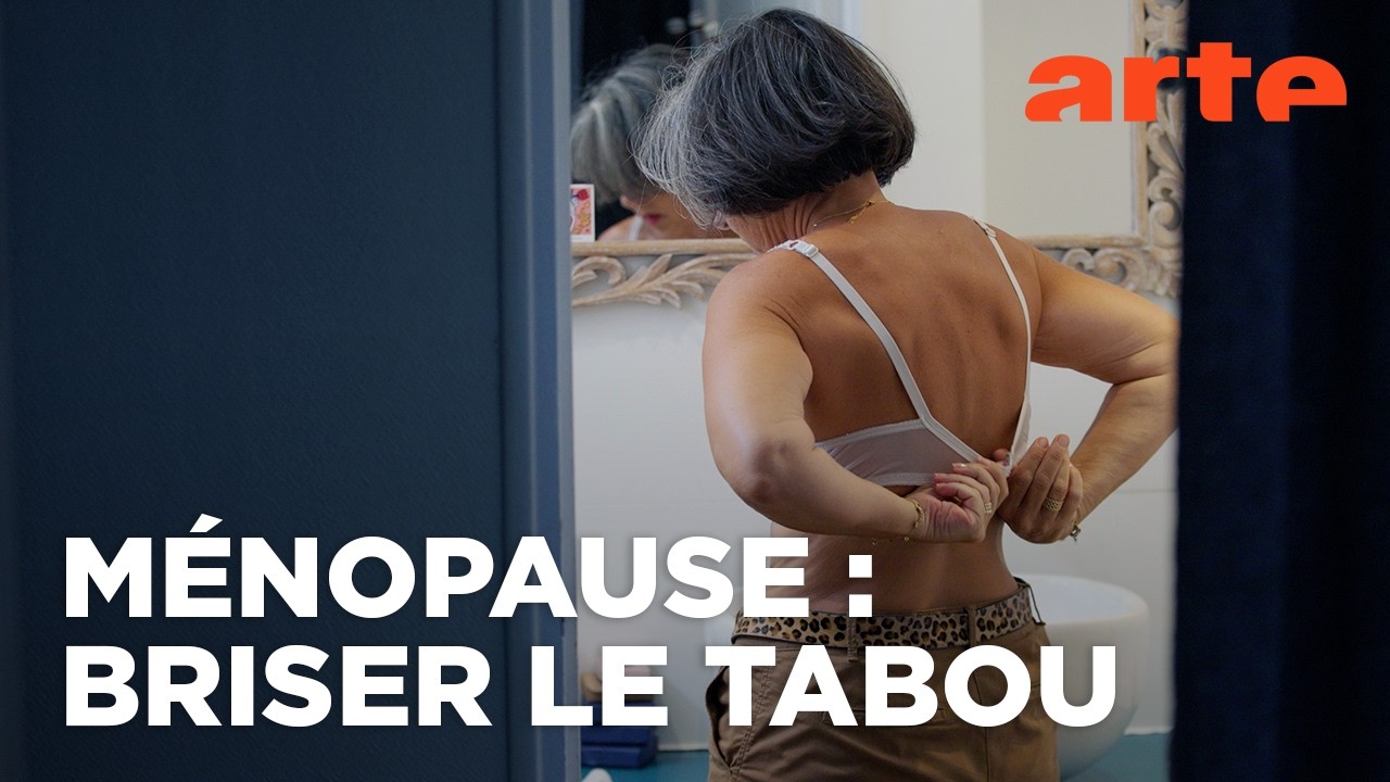 Ménopauses, quand les femmes en parlent | Documentaire | ARTE