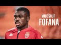 Youssouf Fofana is a Brilliant Miedfielder! / Complete Season 2023/24