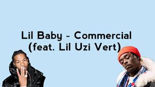 Lil Baby - Commercial (feat. Lil Uzi Vert) [Lyric Video]