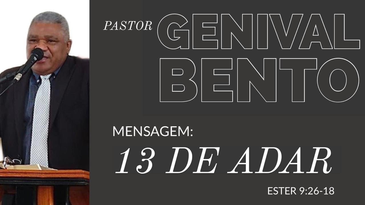 Pr. Genival Bento | 13 DE ADAR ( Ester 9: 16 - 18)