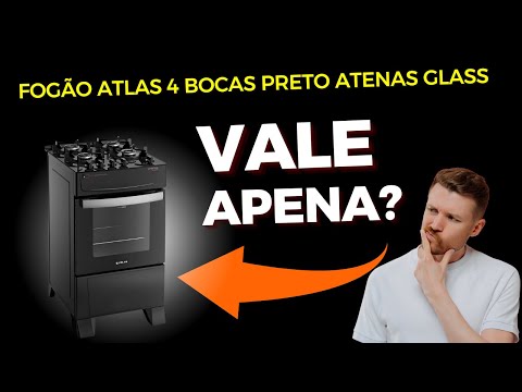 Fogão Atlas 4 Bocas Preto Atenas Glass é o Ideal para Voce?