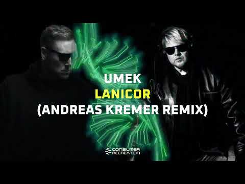 Umek - Lanicor (Andreas Kremer Remix)
