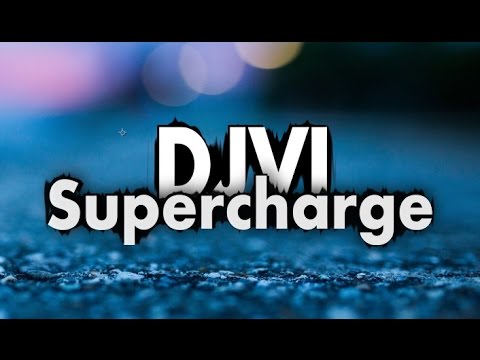 DJVI - Supercharge