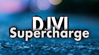 DJVI - Supercharge