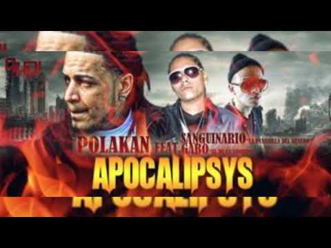 Sanguinario Ft. Polakan, Gabo El De La Comision - Apocalipsys