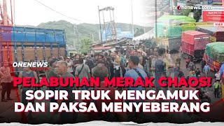 Download lagu Antrean Berjam-jam Picu Amarah, Ratusan Sopir Truk Mengamuk di Pelabuhan Merak | OneNews Update mp3