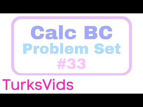 Calc BC Problem Set 33
