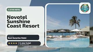 Novotel Sunshine Coast Resort - Best Surprise Hotel | Sunshine Coast, Australia🏩