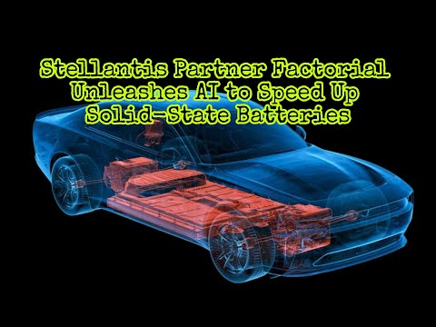Stellantis Partner Factorial Unleashes AI to Speed Up Solid ...