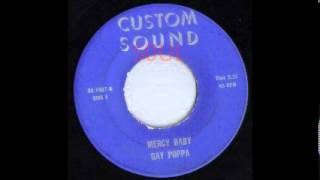 Gay Poppa - Mercy Baby - Custom Sound