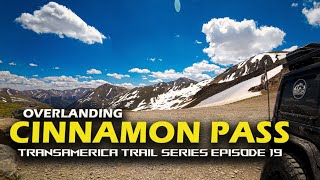 Overlanding Cinnamon Pass | Central Colorado | Transamerica Trail Series Episode 19