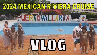 CRUISE VLOG- CARNIVAL PANORAMA MEXICAN RIVIERA PUERTO VALLARTA