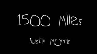 Austin Morris - 1500 Miles