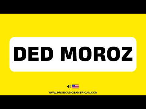 How to Pronounce DED MOROZ (Correctly)
