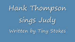 Tiny Stokes song Judy sung by Hank Thompson