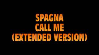 Spagna - Call Me (Extended Version)