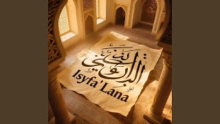 Download lagu Isyfa'Lana mp3 Download lagu Isyfa'Lana mp3