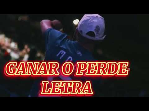 Ganar O Perder / Letra