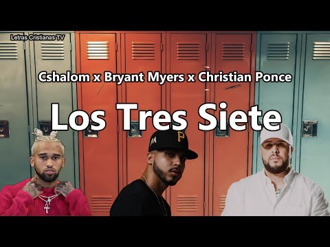 Los Tres 7 Remix : CSHALOM ft Bryant Myers, Christian Ponce El Sica | Letra (Video lyrics)