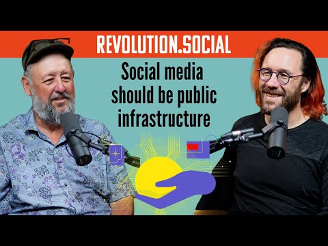 Social Media Should Be Public Infrastructure (with Ben Cerveny)