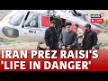 Iranian President Ebrahim Raisi's Life 'In Danger' After Helicopter Crash; Biden Holds Meet | N18L