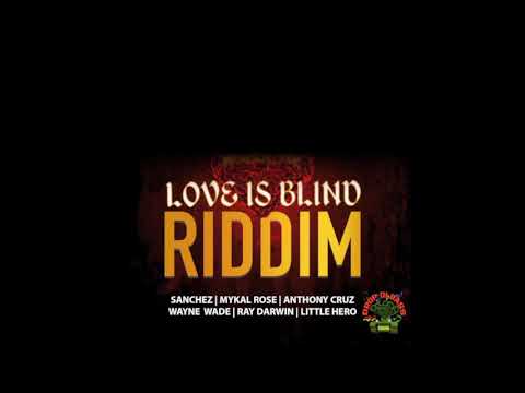 Love Is Blind Riddim Mix
