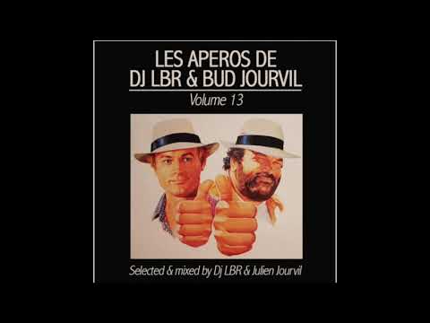 Les Apéros de Big Jourvil Vol.13  Special guest DJ LBR  Selected & mixed by Dj LBR & Julien Jourvil