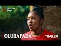 OLURAPADA - OFFICIAL YORUBA MOVIE TRAILER 2021
