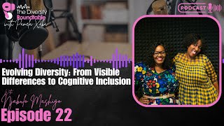 Episode 22 | Evolving Diversity: From Visible Differences to Cognitive Inclusion