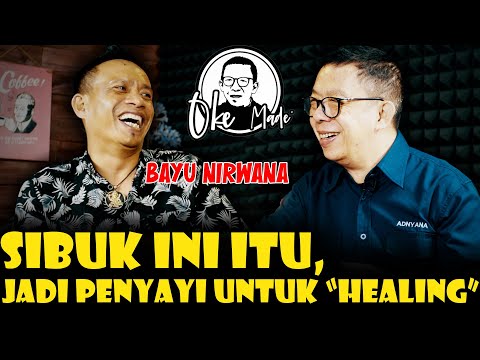 OKE MADE – Bayu Nirwana Ada di Mana-Mana