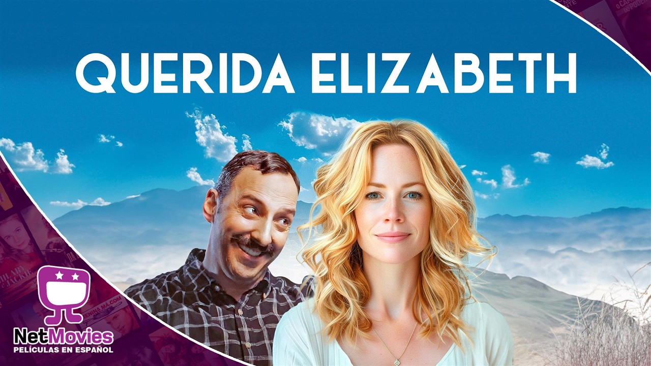 Querida Elizabeth 🟣 PELÍCULA COMPLETA DE COMEDIA 🟣 NetMovies - Películas En Español