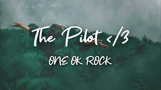 【和訳】The Pilot </3 - ONE OK ROCK