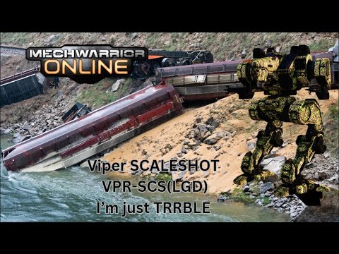 Mechwarrior Online: Viper SCALESHOT VPR-SCS(LGD) Proof that I'm a train wreck in this Mech