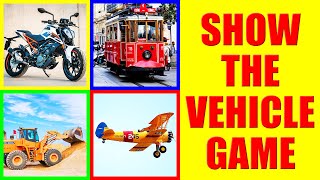 Show me the VEHICLE Game for Kids - Where is the vehicle?