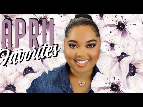 April Favorites 2019 | Kelsee Briana Jai