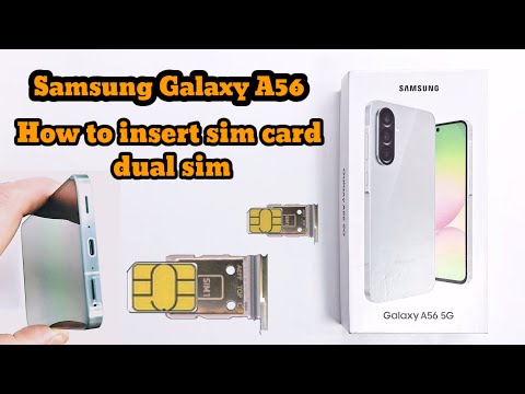Samsung Galaxy A56 How to insert SIM cards