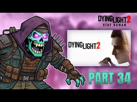 Dying Light 2 Co-Op Walkthrough Gameplay Part 34 - (FULL GAME)