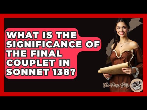 What Is The Significance Of The Final Couplet In Sonnet 138? - The Prose Path