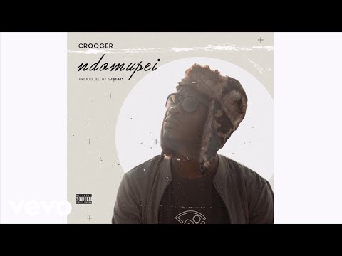 Crooger - Ndomupei Audio(prod by gTbeats)