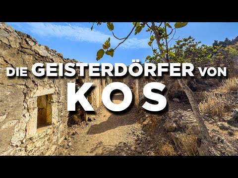 Die GEISTERDÖRFER von KOS