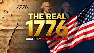 How 1776 REALLY Changed America Forever 🇺🇸 (The Truth You Were Never Taught)